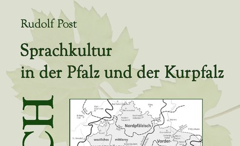 Dr. Rudolf Post: Pfälzisch. Sprachkultur in der Pfalz und der Kurpfalz