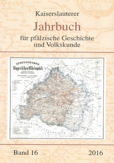 Cover des 16 Bandes des Kaiserslauterer Jahrbuchs für pfälzische Geschichte und Volkskunde mit einer historischen Karte der bayrischen Rheinpfalz.
