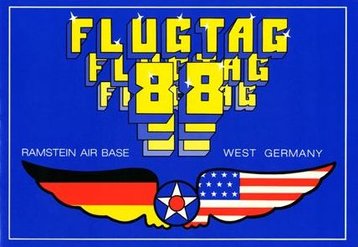 Ein stilisiertes gelber Schriftzug Flugtag 88 auf blauem Grund, darunter in weißer Schrift Ramstein Air Base, West Germany und zwei Flügel, einer in deutschen Natiionalfarben und einer in us-amerikanischen.