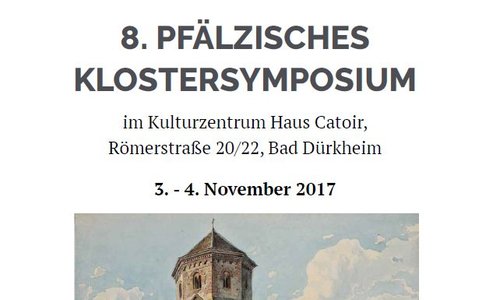 8. Pfälzisches Klostersymposium in Bad Dürkheim am 3./4.11.2017